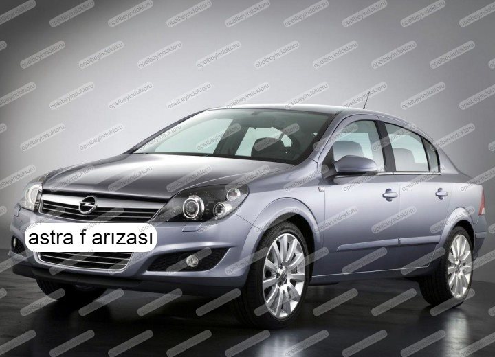Opel Astra H F Arızası Sebepleri Ve Çözümü